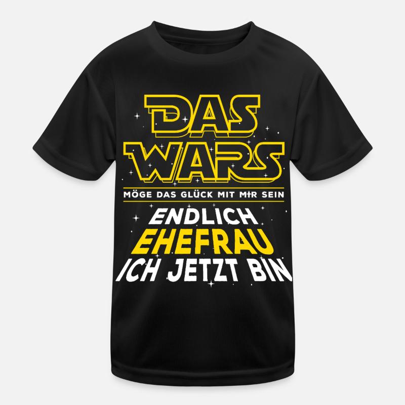 Das Wars - Endlich Ehefrau ich jetzt bin Kinder Funktions-T-Shirt