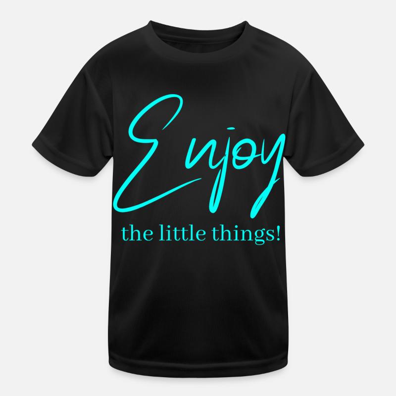 Enjoy the little things! Kids Functional T-Shirt