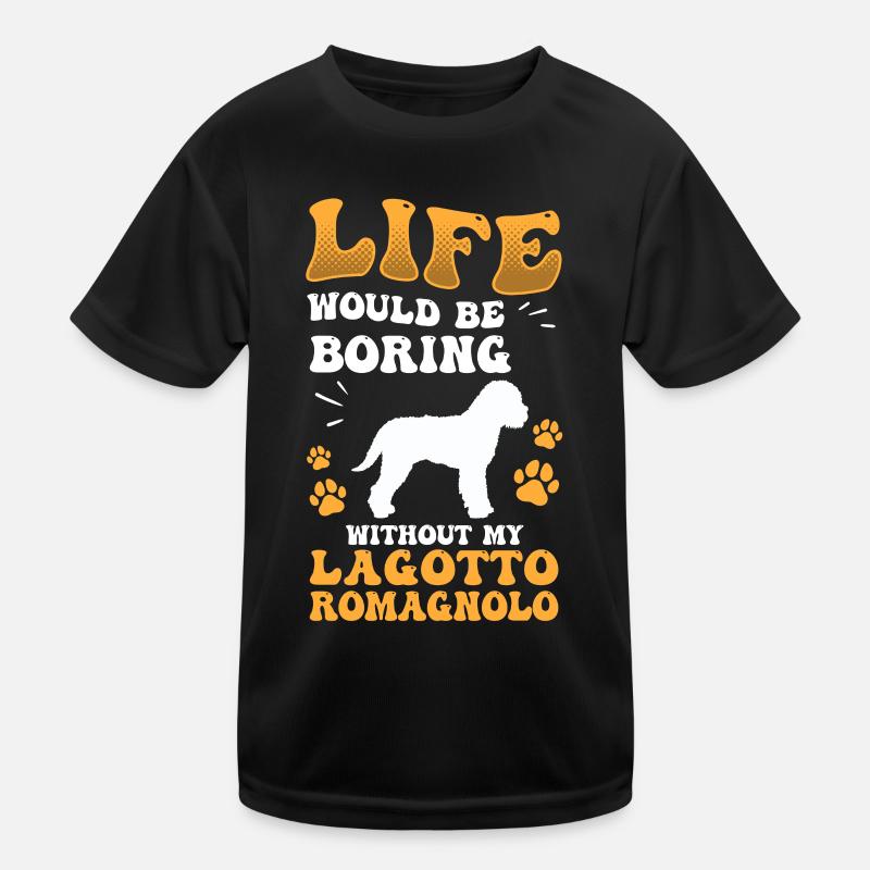 Boring without Lagotto Romagnolo truffle dog Kids Functional T-Shirt