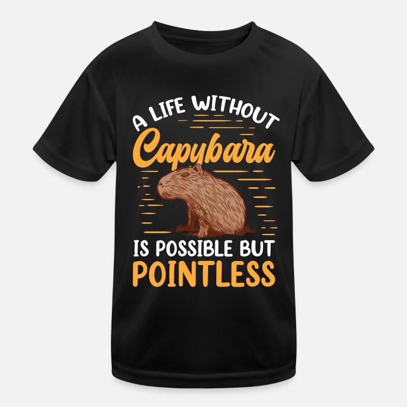 Leben ohne Capybara Wasserschwein Capybara Kinder Funktions-T-Shirt
