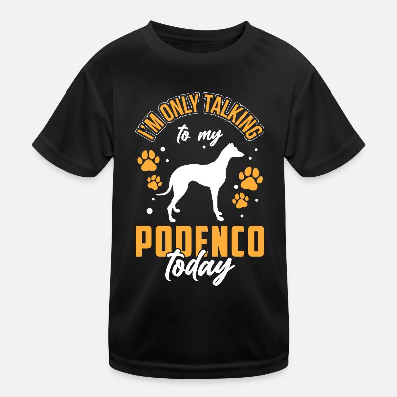 Podenco ne parle que de Podenco espagnol T-shirt sport Enfant
