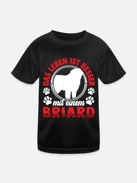 Leben ist besser mit Briard Berger de Brie - Kinder Funktions-T-Shirt - Schwarz - Vorne