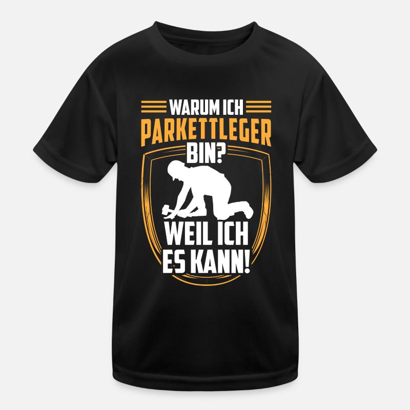 Parkettleger weil ich kann Fußbodenleger Kinder Funktions-T-Shirt