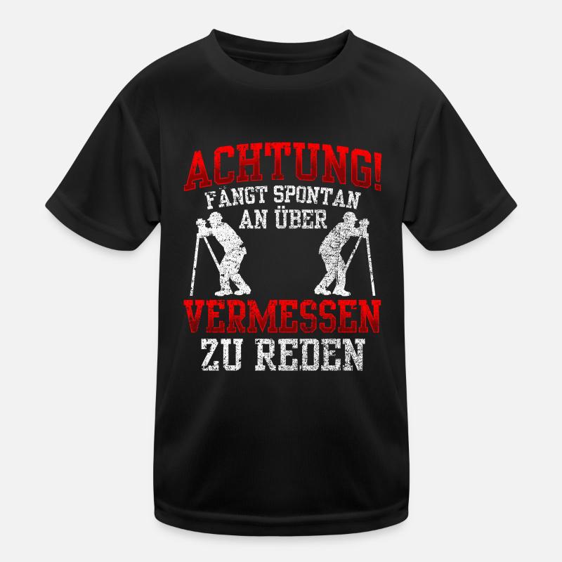 Vermessungstechniker redet spontan Vermesser Kinder Funktions-T-Shirt