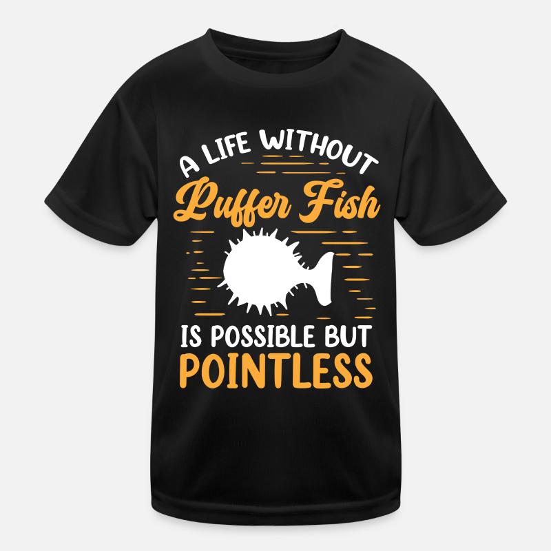 Leben ohne Kugelfisch Riesenkugelfisch Kinder Funktions-T-Shirt