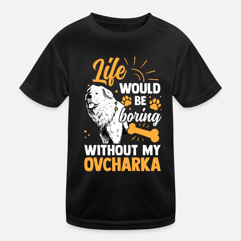 Boring without Ovcharka Caucasian dog Kids Functional T-Shirt