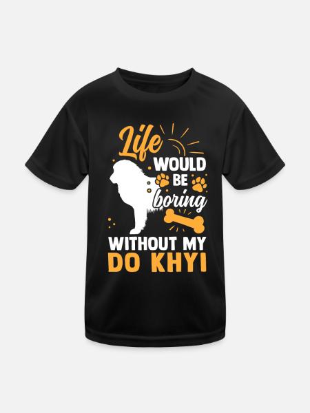 Boring without Do Khyi Tibetan Mastiff - Kids Functional T-Shirt - black - Front