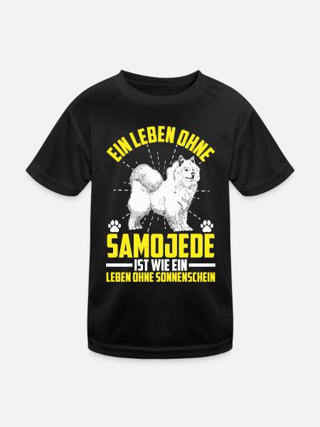 Leben ohne Samojede Schlittenhund - Kinder Funktions-T-Shirt - Schwarz - Vorne
