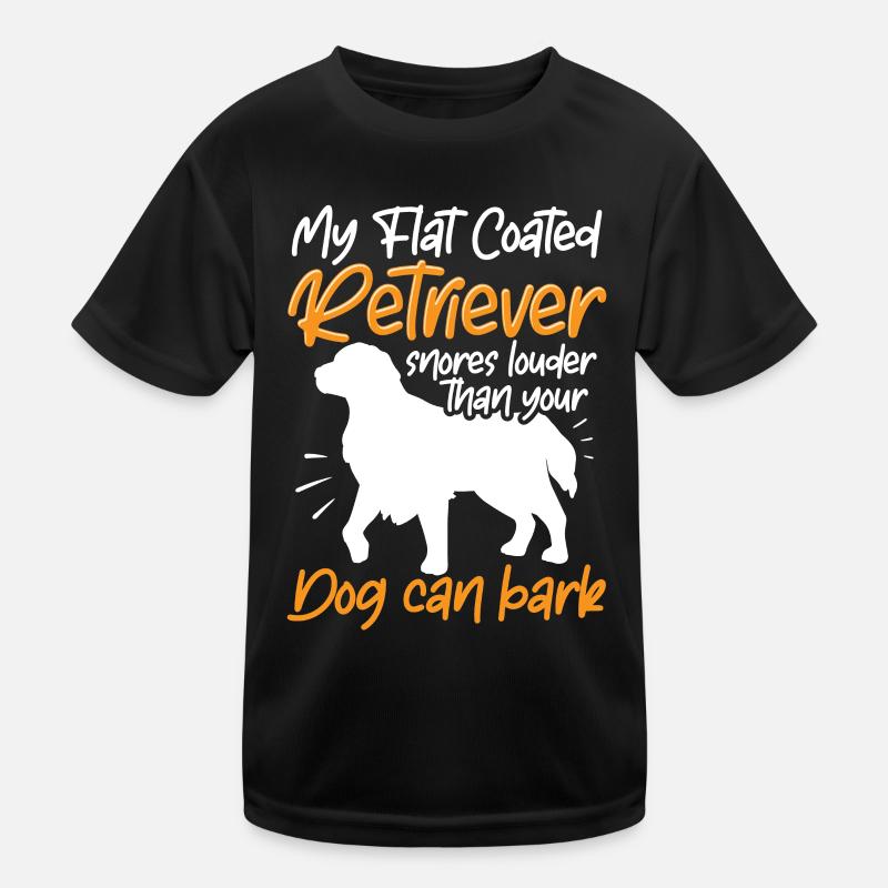 Flat Coated Retriever snores louder Kids Functional T-Shirt