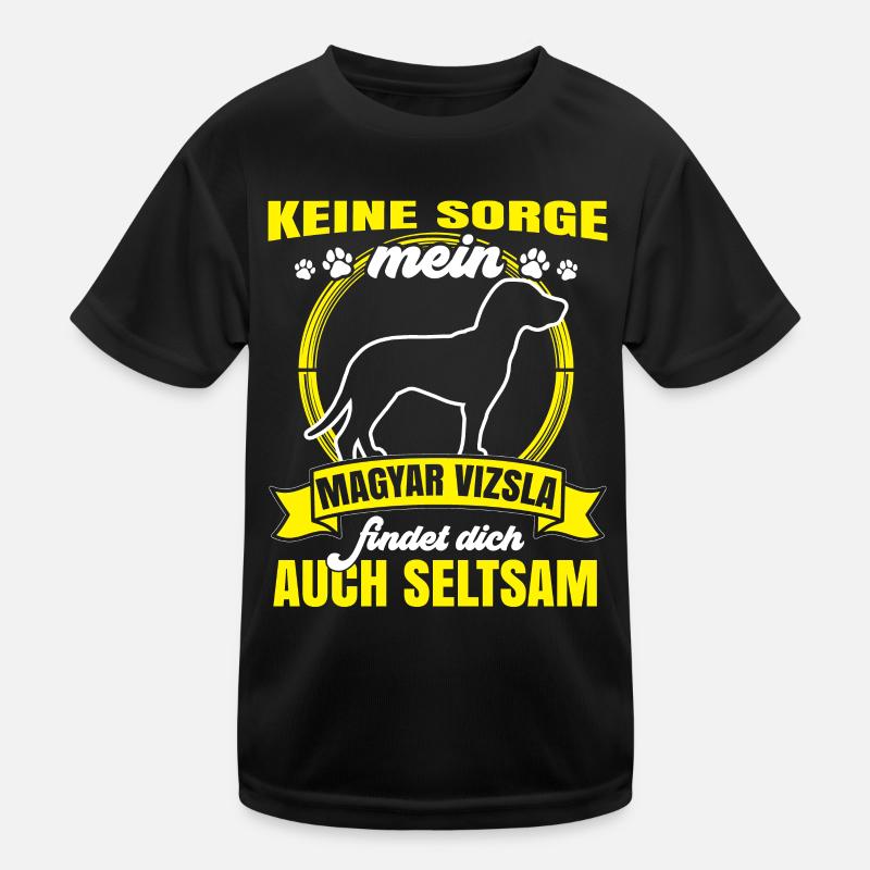 Magyar Vizsla pense que vous êtes un chien d’arrêt bizarre T-shirt sport Enfant