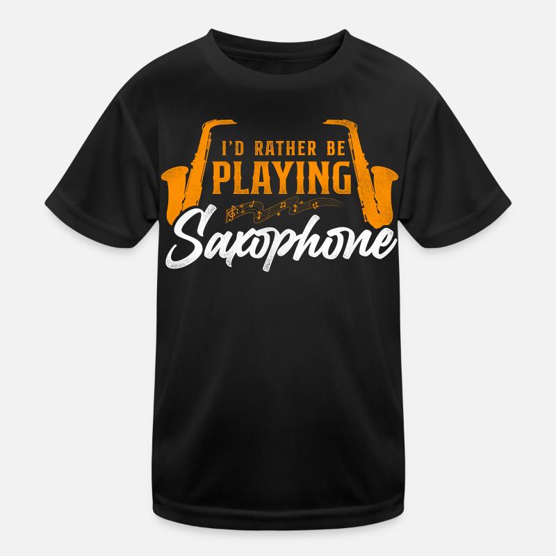 Saxophone I'd Rather Be Playing Kinder Funktions-T-Shirt