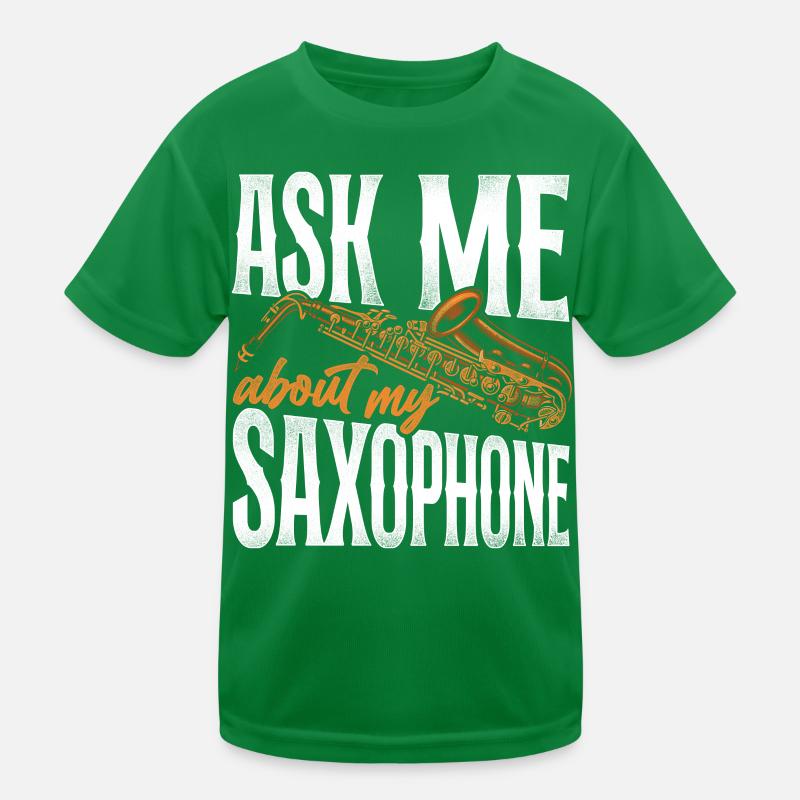 Saxophone Ask Me About My Kinder Funktions-T-Shirt