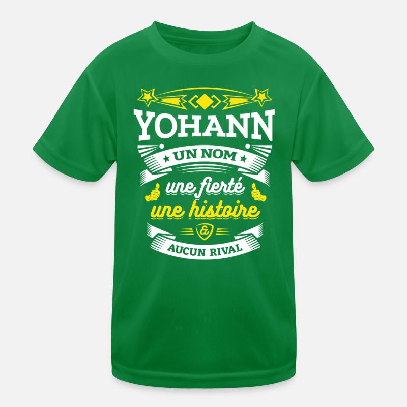 YOHANN UN NOM UNE FIERTÉ AUCUN RIVAL T-shirt sport Enfant