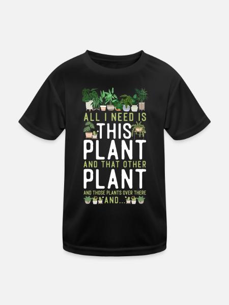 Plant Lover Gardening All I Need - Kids Functional T-Shirt - black - Front