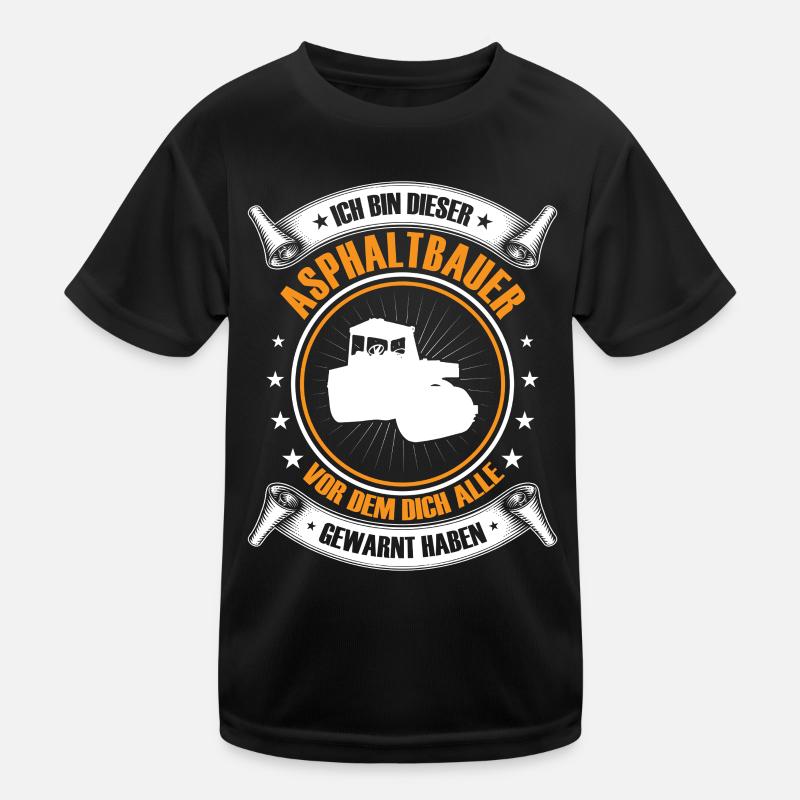 Ich bin dieser Asphaltbauer Straßenbau Kinder Funktions-T-Shirt