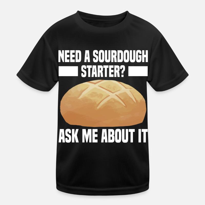 Sauerteig Bäcker | Brotbäcker Brot Backen Geschenk Kinder Funktions-T-Shirt
