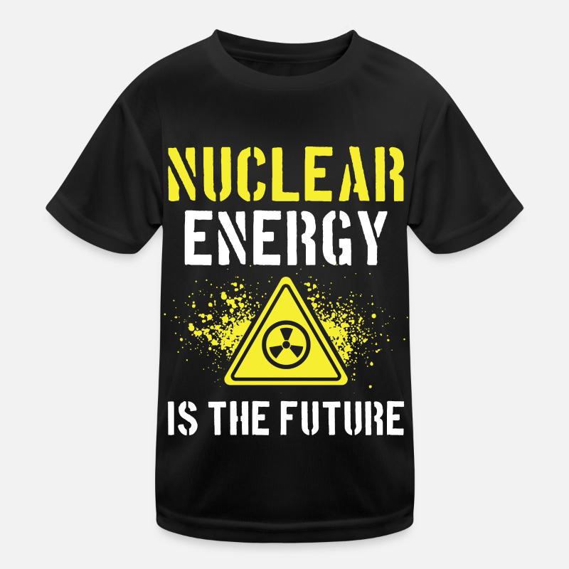 Kernenergie Ist Die Zukunft Atomkraft Kernkraft Kinder Funktions-T-Shirt