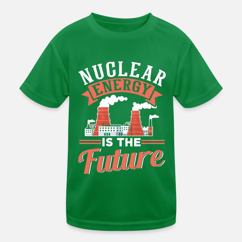 Kernenergie Ist Die Zukunft Kernkraft Atomkraft Kinder Funktions-T-Shirt