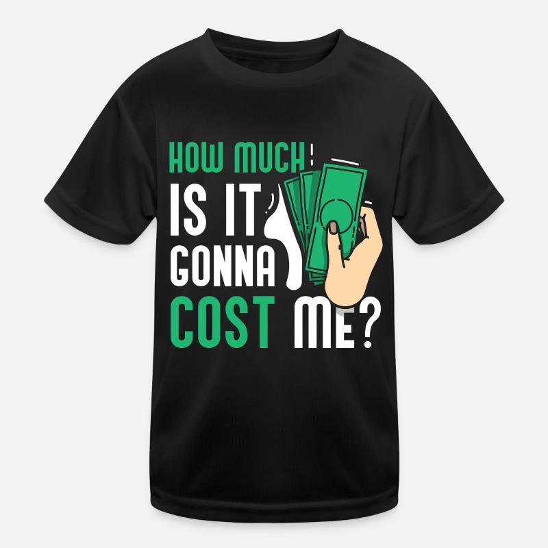 How much will it cost me? Daddy Dad Father Kids Functional T-Shirt