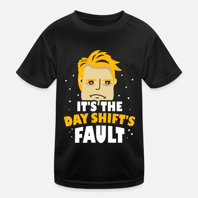 Die Schuld Der Tagesschichten Nachtschicht Arbeit Kinder Funktions-T-Shirt