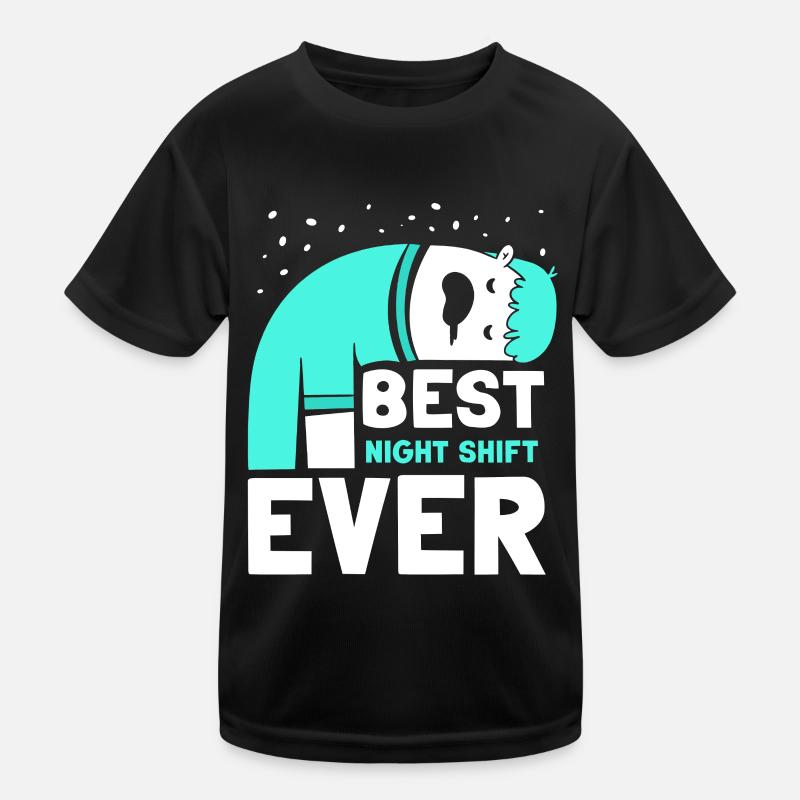 The Best Night Shift Ever Night Shift Kids Functional T-Shirt