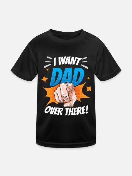 Ich Will Das Da Drüben Papa Vater Tag Vater Papi - Kinder Funktions-T-Shirt - Schwarz - Vorne