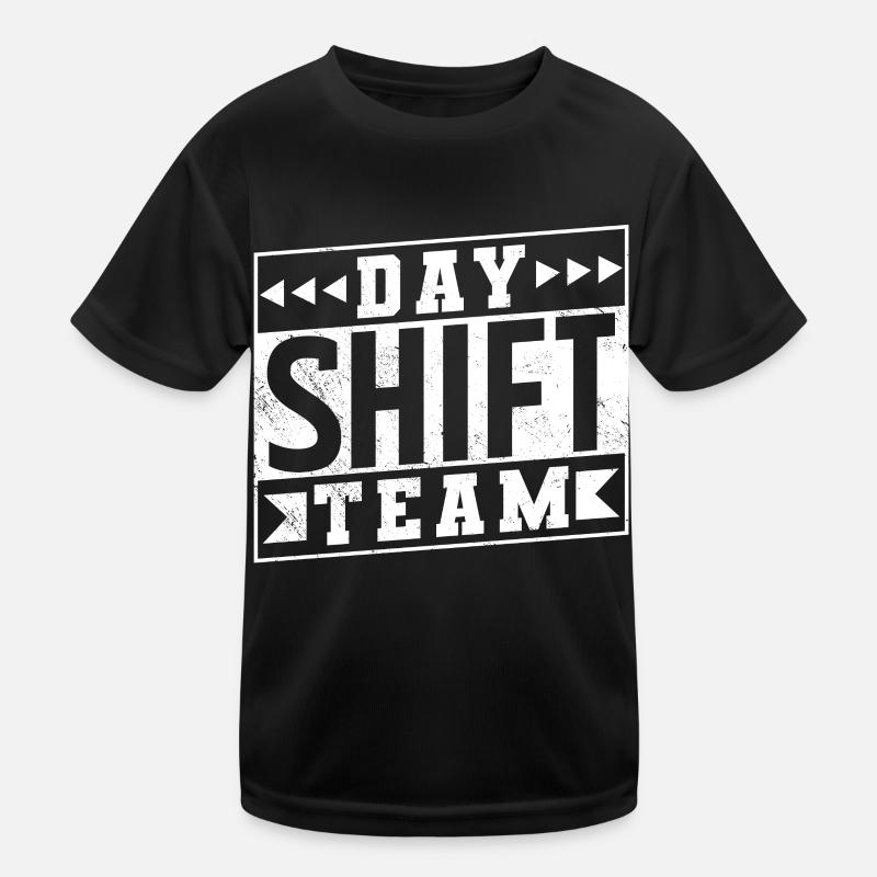 Day Shift Team Shift Work Shift Work Kids Functional T-Shirt