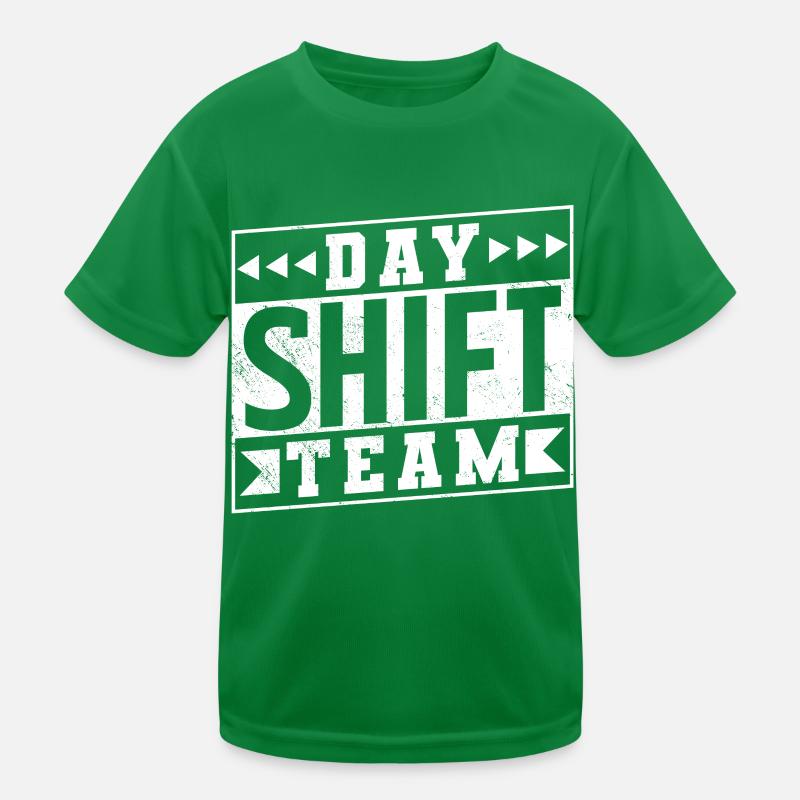 Day Shift Team Shift Work Shift Work Kids Functional T-Shirt