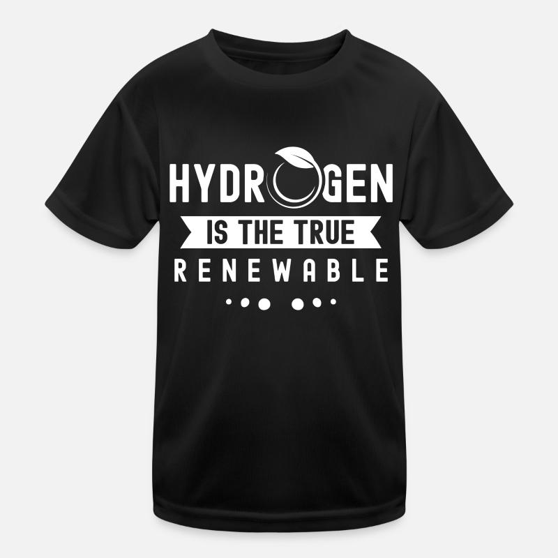 Hydrogen is the true renewable energy Kids Functional T-Shirt