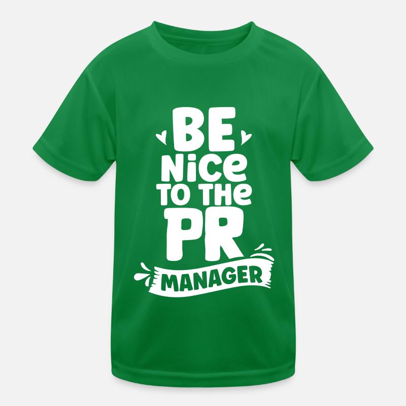 Be Nice to The Pr Manager Job Profession Kids Functional T-Shirt