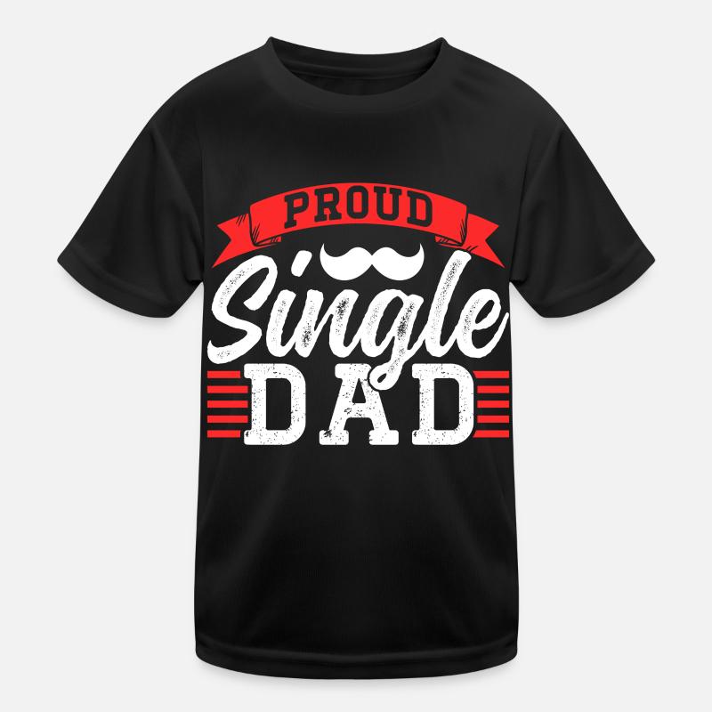 Proud Single Parent Single Parent Single Parent Kids Functional T-Shirt