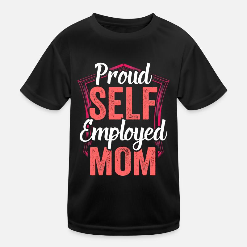 Stolze Selbständige Mutter Selbstständig Kinder Funktions-T-Shirt