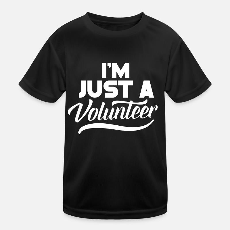 Ich Bin Nur Ein Freiwilliger Ehrenamt Freiwillig Kinder Funktions-T-Shirt