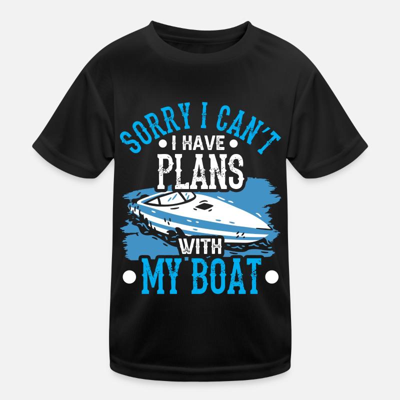 Kann Leider Nicht Ich Habe Pläne Mit Meinem Boot Kinder Funktions-T-Shirt