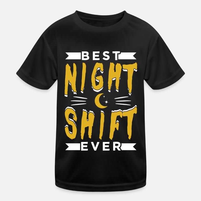 The Best Night Shift Ever Night Shift Kids Functional T-Shirt