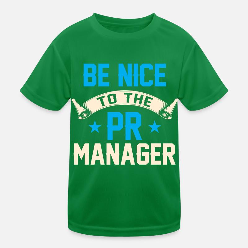 Soyez gentil avec la profession de pr manager T-shirt sport Enfant