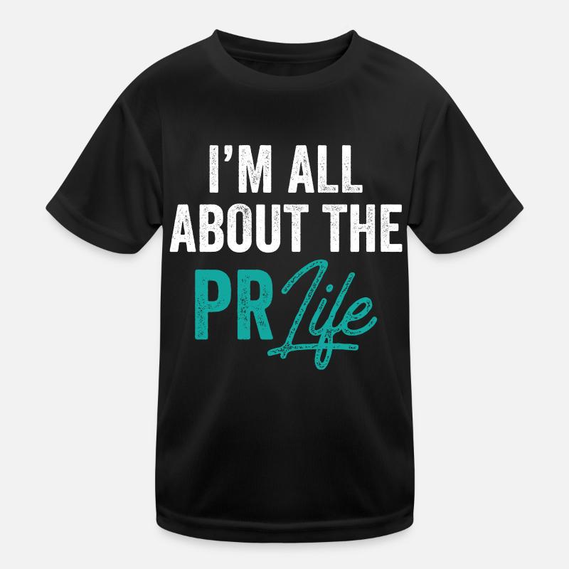 Mir Geht Es Um Das PR Leben Public Relations Beruf Kinder Funktions-T-Shirt