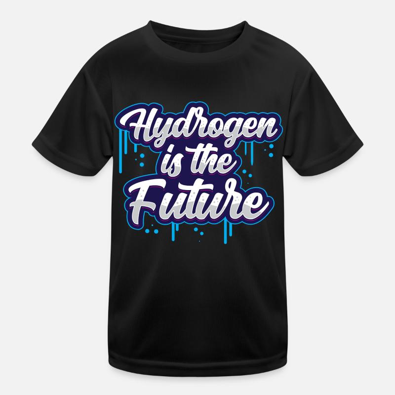 Hydrogen is the future Element hydrogen Kids Functional T-Shirt