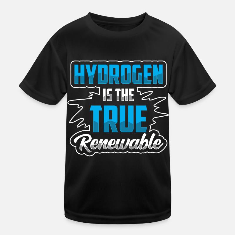 Hydrogen is the true renewable energy Kids Functional T-Shirt