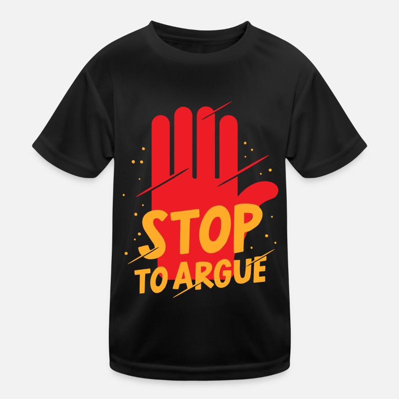 Arrêtez d’argumenter T-shirt sport Enfant