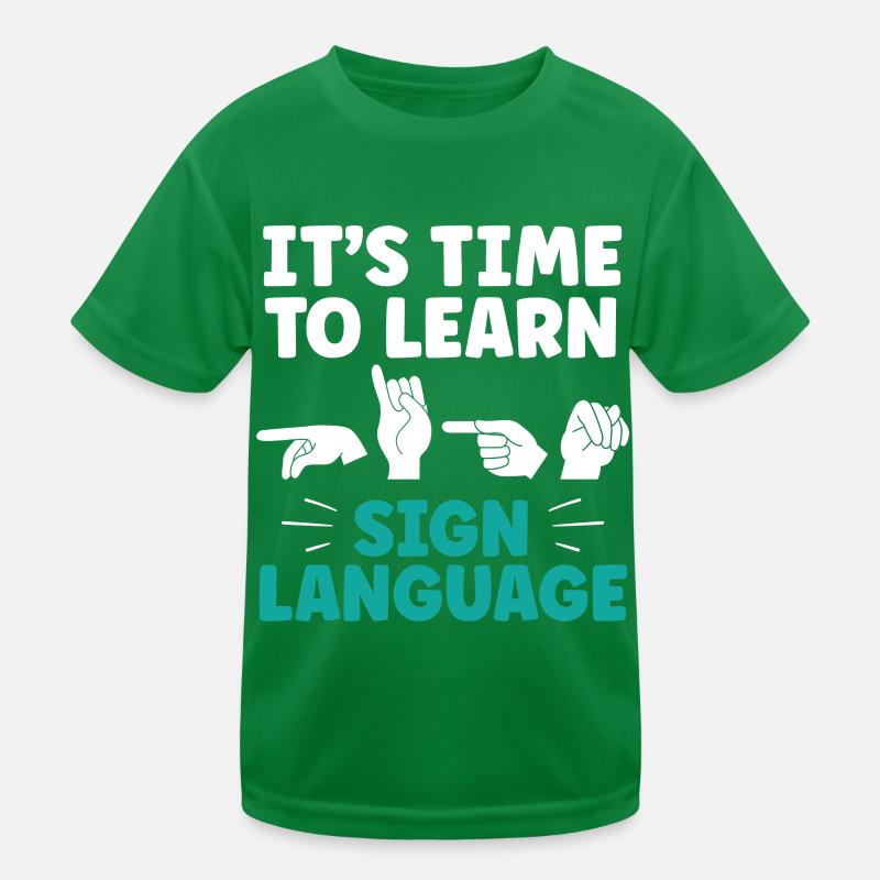 It's time to learn sign language Sign language Kids Functional T-Shirt