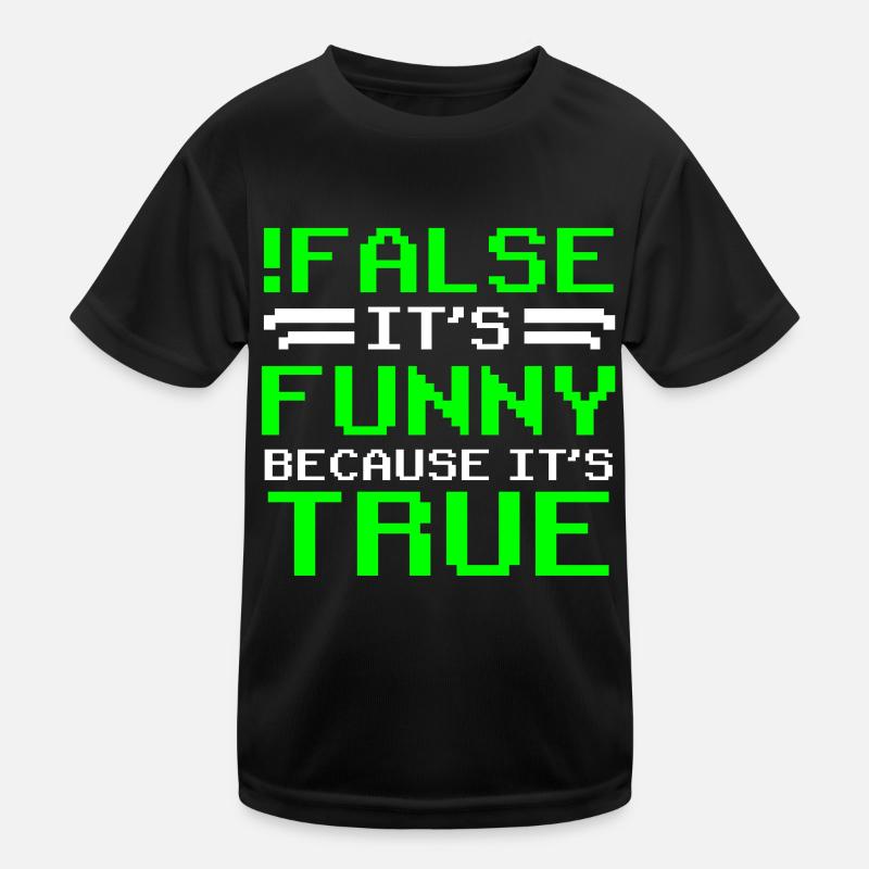 false it's funny because it's true false true Kids Functional T-Shirt