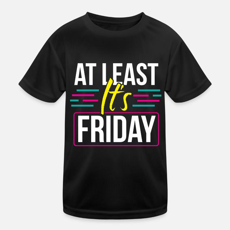 Au moins, c’est finalement sarcastique vendredi T-shirt sport Enfant