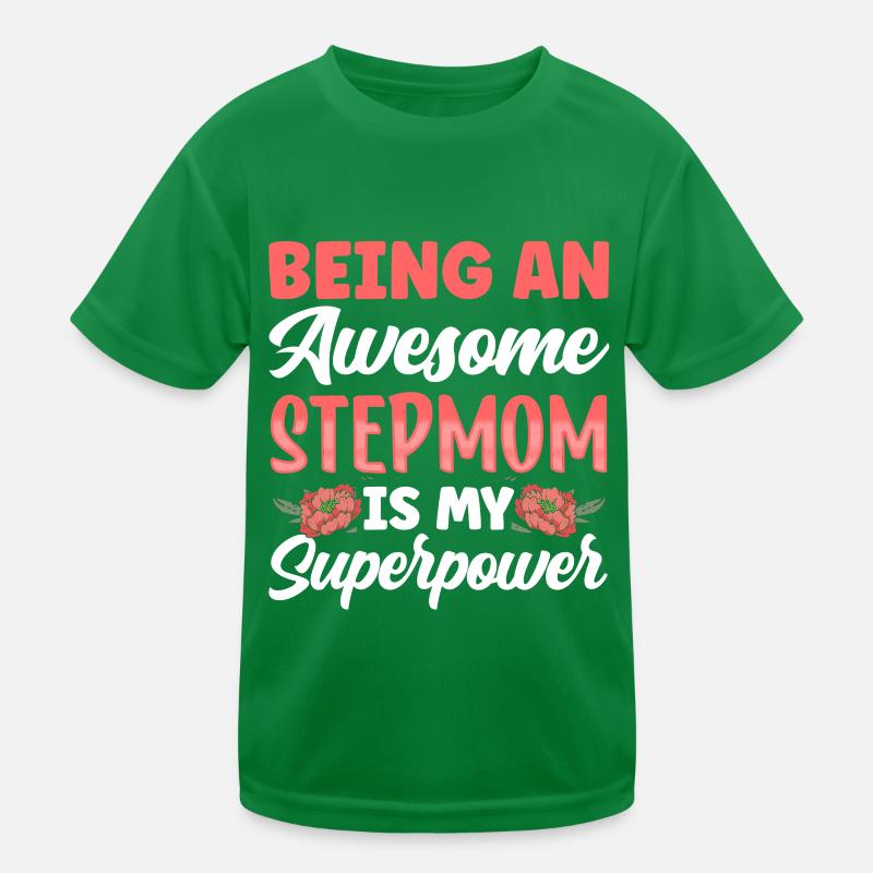 Being a great stepmother is superpower Kids Functional T-Shirt