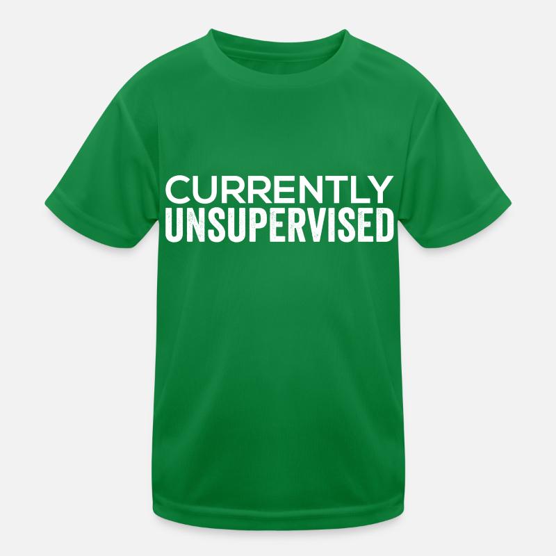 Derzeit Unbeaufsichtigt Sarkastisch Unsupervised Kinder Funktions-T-Shirt