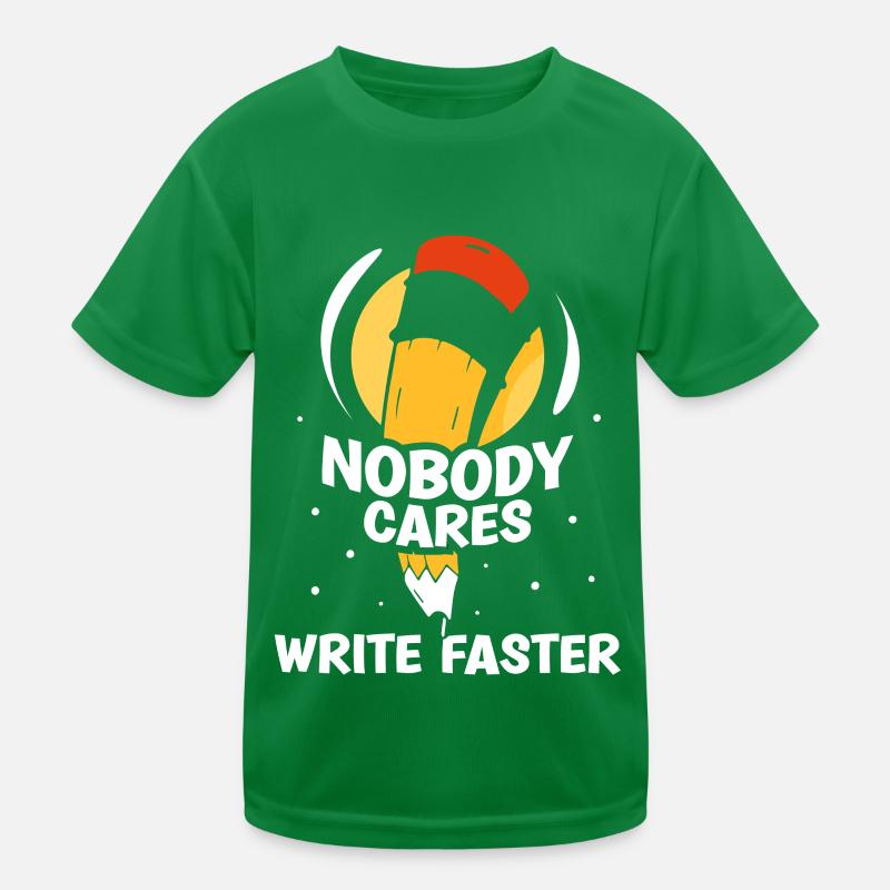 No one cares write fast writing team Kids Functional T-Shirt