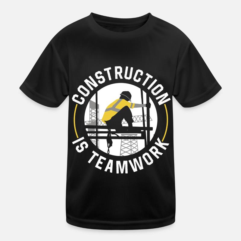 Construction work is teamwork Construction Teamwork Construction site Kids Functional T-Shirt