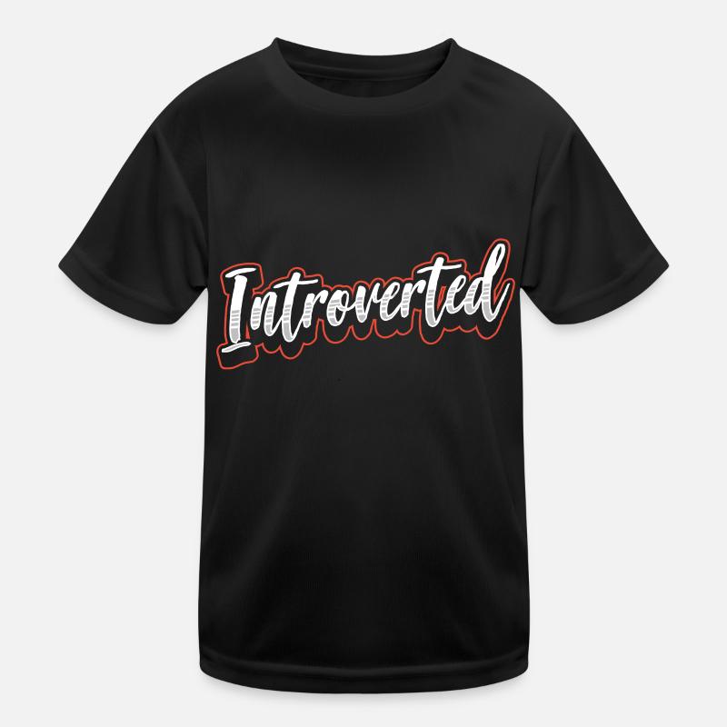 Introvertiert Sarkasmus Introvertierter Schüchtern Kinder Funktions-T-Shirt