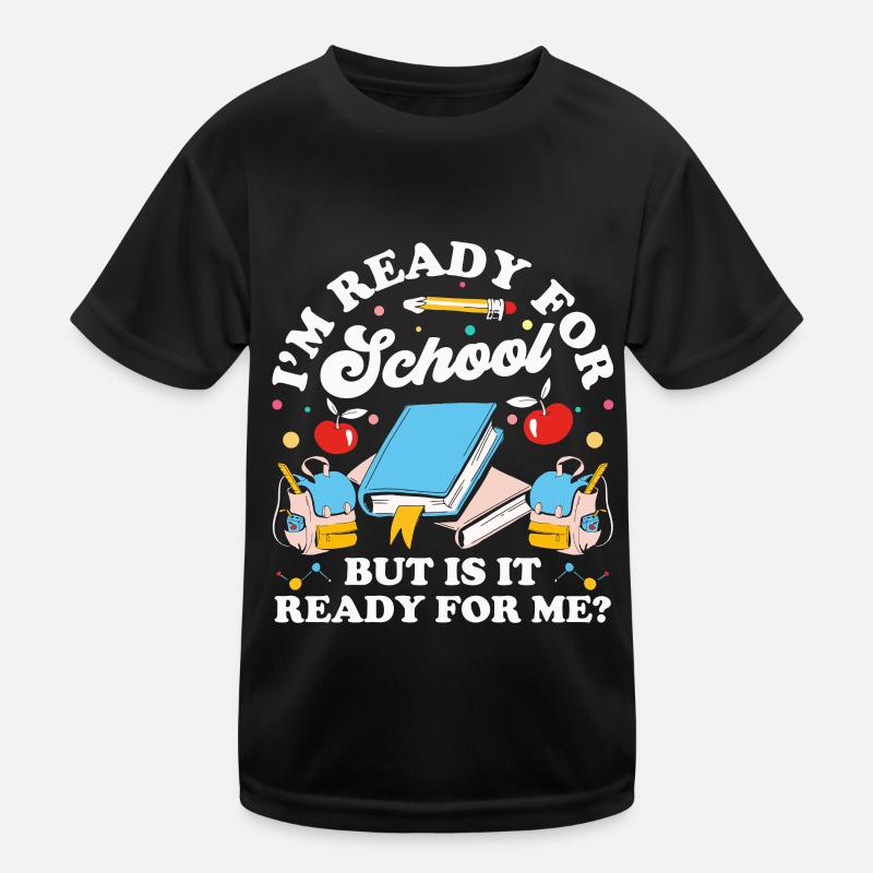 Am ready for school she is ready for me Kids Functional T-Shirt
