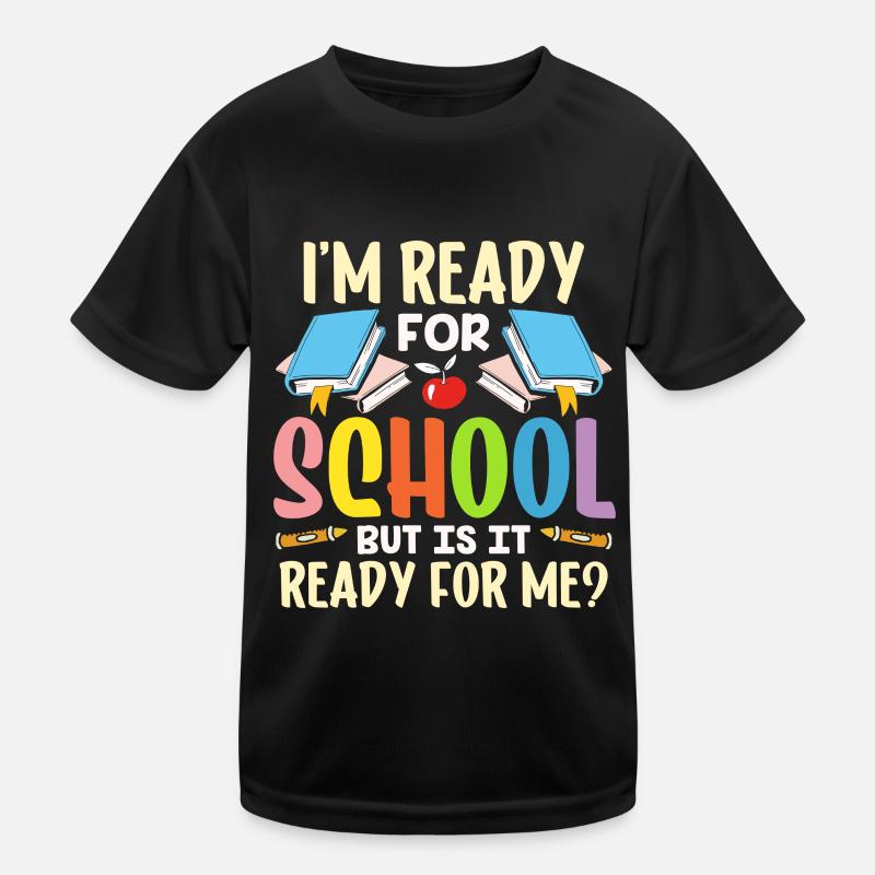 Am ready for school she is ready for me Kids Functional T-Shirt